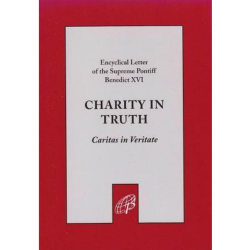 Charity In Truth: Caritas in Veritate