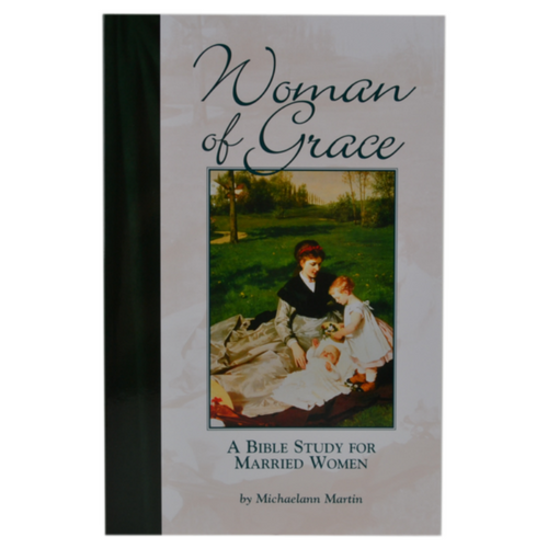 Woman of Grace: A Bible Study for Married Women